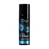 Гель для массажа ORGIE Sexy Vibe Liquid Vibrator с эффектом вибрации - 15 мл. - ORGIE - купить с доставкой в Кирове