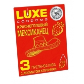 Презервативы с клубничным ароматом  Красноголовый мексиканец  - 3 шт. - Luxe - купить с доставкой в Кирове