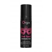 Интимный гель для G-точки ORGIE She Spot с возбуждающим эффектом - 15 мл. - ORGIE - купить с доставкой в Кирове
