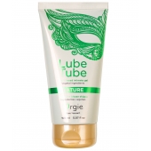 Интимный гель на водной основе Lube Tube Nature - 150 мл. - ORGIE - купить с доставкой в Кирове
