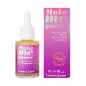 Возбуждающие капли для клитора Make Me Quiver - 30 мл. - Love to Love - купить с доставкой в Кирове