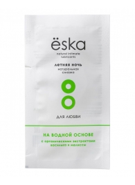 Пробник натурального лубриканта на водной основе Ёska  Летняя ночь  - 7 мл. - Eska - купить с доставкой в Кирове