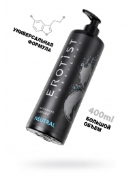 Лубрикант на водной основе Erotist Neutral - 400 мл. - Erotist Lubricants - купить с доставкой в Кирове