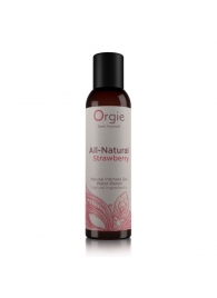 Интимный гель на водной основе All-Natural Strawberry с ароматом клубники - 150 мл. - ORGIE - купить с доставкой в Кирове