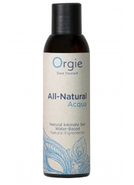Интимный гель на водной основе Orgie All-Natural Acqua - 150 мл. - ORGIE - купить с доставкой в Кирове