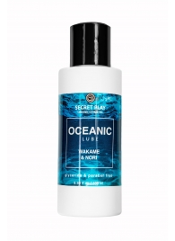 Органический гель Oceanic Lube - 100 мл. - Secret Play - купить с доставкой в Кирове