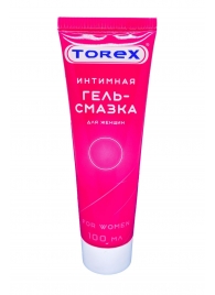 Гель-смазка на водной основе For Women - 100 мл. - Torex - купить с доставкой в Кирове